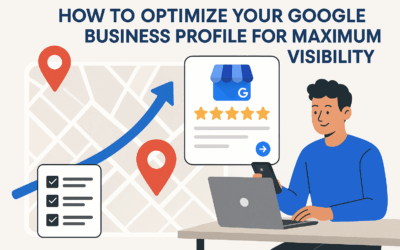 How to Optimize Your Google Business Profile for Maximum Visibility