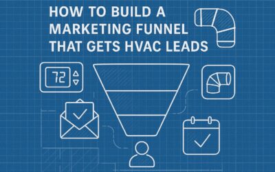How to Build a Marketing Funnel That Gets HVAC Leads